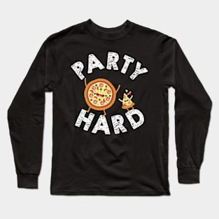 Party Hard Pizza Lover Long Sleeve T-Shirt